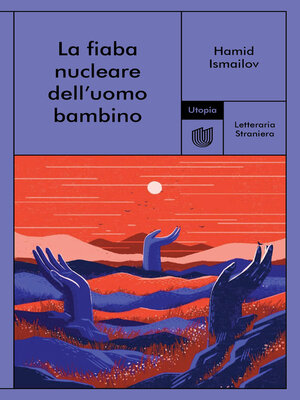 cover image of La fiaba nucleare dell'uomo bambino